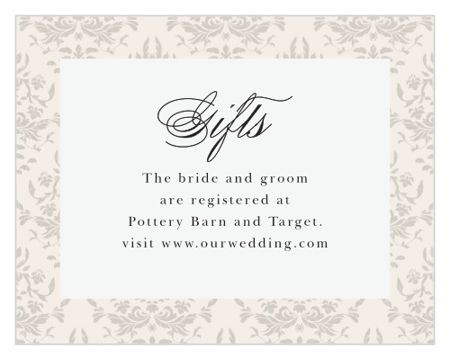 Let friends and family know where you would like your wedding gift from when you send out our Damask Border Registry Cards.