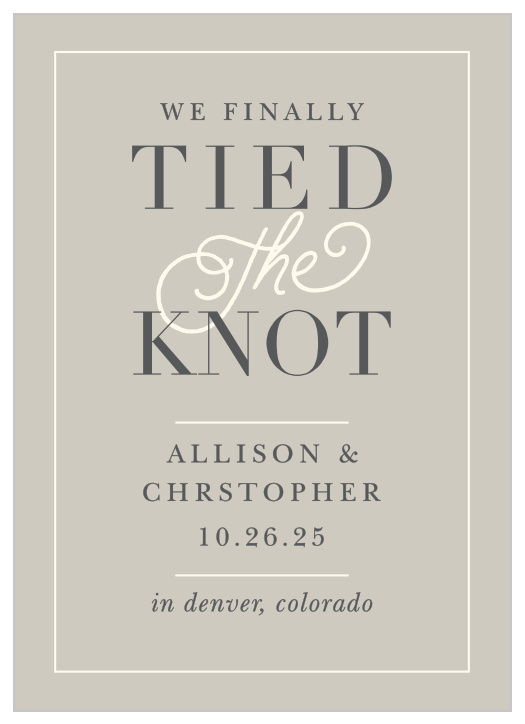 The Tied The Knot Wedding Announcements’ sophisticated design are a mature way to announce your new marital status.