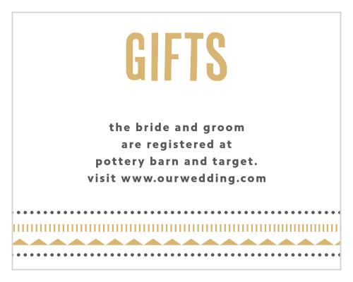 A bold, distinguished title tops our Deco Charm Foil Registry Cards in a stunning gold foil, creating a gorgeous contrast against the otherwise spotless, sheer white background.