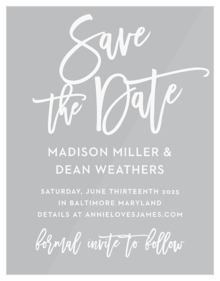 A beautiful, scrolling typeface titles our Marker Script Clear Save-the-Date Cards, while the details below are written in a clear, clean font.