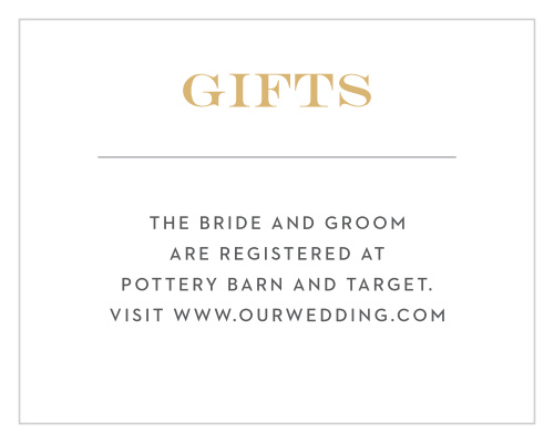 Ensure that you receive only the gifts you want and need on your wedding day with our Modern Gold Foil Registry Cards.