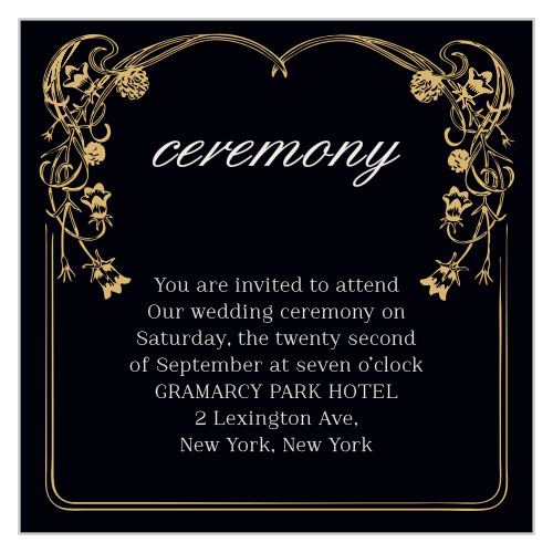 With a victorian-esque, gold foiled, floral frame set against against a rich black background, the Floral Nouveau Foil Ceremony Cards are a classic choice to represent you on your wedding day!
