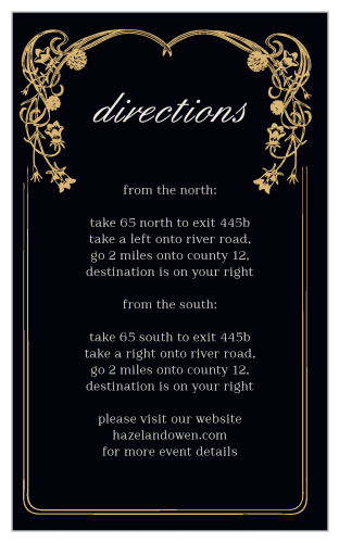 With a victorian-esque, gold foiled, floral frame set against against a rich black background, the Floral Nouveau Foil Direction Cards are a classic choice to represent you on your wedding day! 