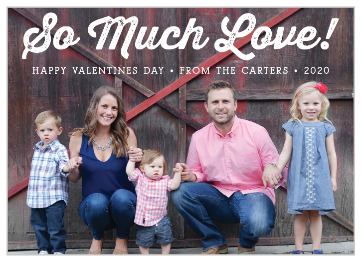Go for a more rustic look to express your love with the So Much Love Valentine's Day Cards!
