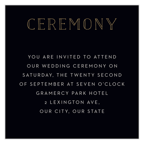 A vintage type, done up in our raised gold foil is contrasted against a rich black background for our Shining Swirls Ceremony Cards.