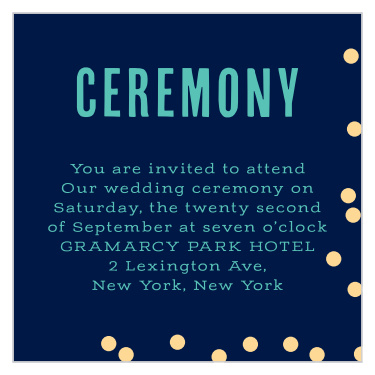 Our stunning Color Pop Ceremony Cards ensure that you spend your wedding day celebrating with the people you adore most. Use an elegant print to detail the specifics of the event and bouncing balls of yellow confetti for a truly exultant style!