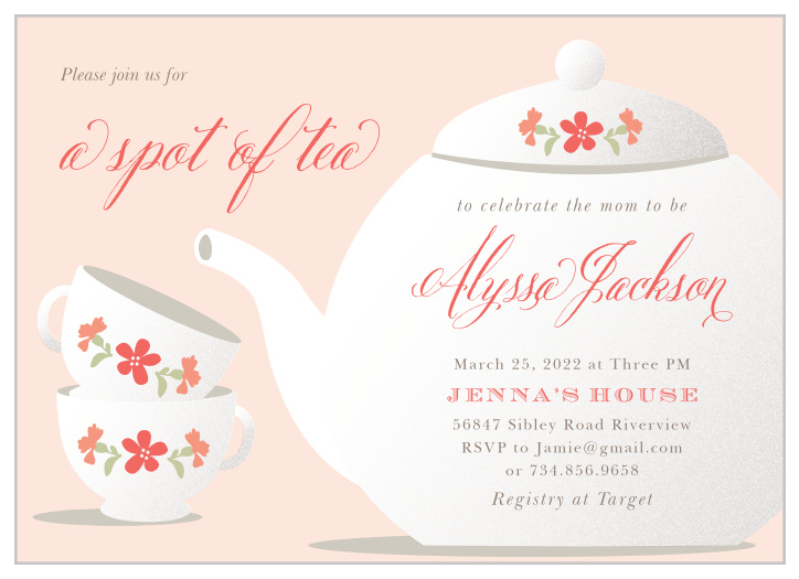Pour a steaming cup of fun with our Spot of Tea Baby Shower Invitations, guaranteeing that you spend your baby shower surrounded by the people you care about most. A vintage teapot and a pair of matching cups decorate the front of the card, filled in with the details of the day in a mix of stunning calligraphy and classic print.