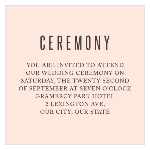 Our Modern Painting Ceremony Cards simply feature your ceremony details, atop a light coral pink background.