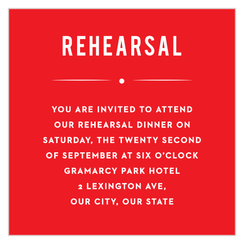 Spend a meal surrounded by the people you care about most with our Papel Party Rehearsal Cards. Vibrant, festive red decorates the background of the card while a neat print spells out every single detail of your dinner.