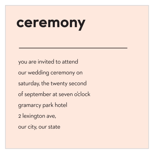 Our Minimal Type Ceremony Cards are the definition of modern minimalism.