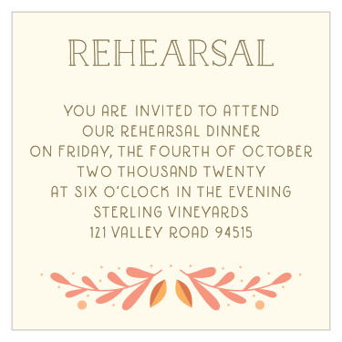 Gather together the people you adore most for a lovely pre-wedding walkthrough with our Rustic Fall Rehearsal Cards. Delicate lettering in pecan-brown spells out every detail of your dinner against a light cream color, ultimately underlined by an array of harvest-orange leaves for a stunning finish.