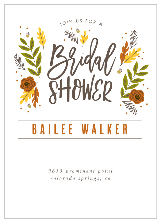 Celebrate your upcoming marriage with the autumnal illustrations of our Fall Foliage Bridal Shower Invitations. Rustic browns, fading greens, and light yellow surround your calligraphed text, a flash of fall color against the white background. With thin lines accentuating your own name in the center of the page, you can rest assured that the focus of the event remains on you through every falling leaf.