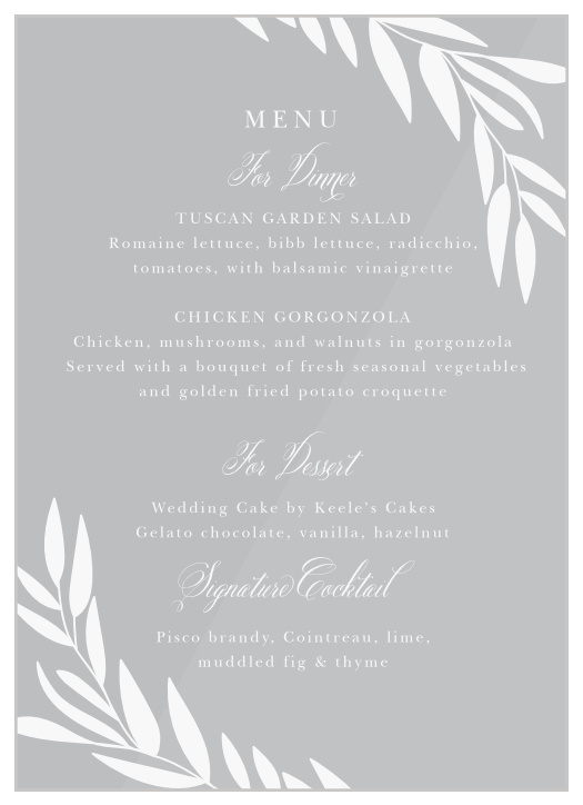 Utilizing a stunning collection of tasteful typefaces, neat lines, and beautiful botany, our Greenery Leaves Clear Wedding Menus present your meal options in the most delicious and elegant way.
