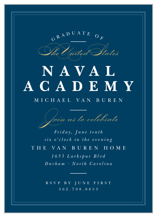 It’s time to celebrate your graduation! Invite your closest supporters to celebrate with our Naval Academy Graduation Invitations.