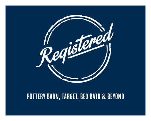 Let your guests know where you are registered at. Customize the fonts and colors to match your wedding scheme.