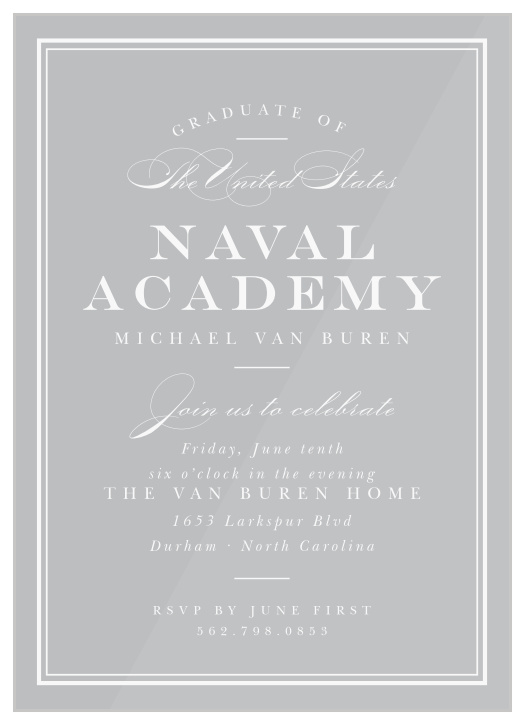 Invite all of your supportive family and friends to your after-graduation celebrations with our Naval Academy Clear Graduation Invitations!