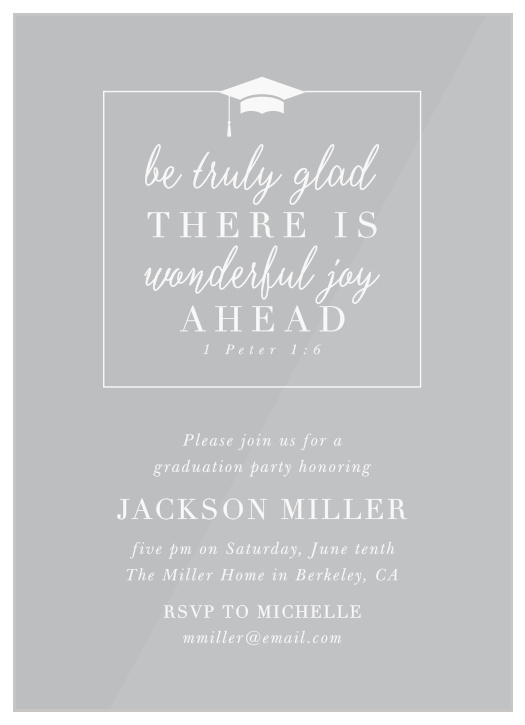 Invite all of your supportive family and friends to your after-graduation celebrations with our Religious Joy Clear Graduation Invitations!