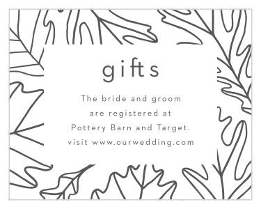 Inform family and friends where you would like your wedding gifts from when you send our Modern Autumn Registry Cards.