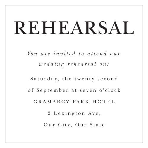 Invite your guests to some pre-wedding celebrations by customizing our simple Classic Type Rehearsal Cards!