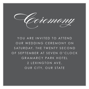 Let your closest friends and family know that they are invited to attend your wedding ceremony, with our Scripted Elegance Ceremony Cards!