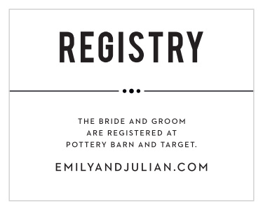 Let family and friends know where you would like to receive your wedding gifts from when you send out our Eternal Playbill Registry Cards.