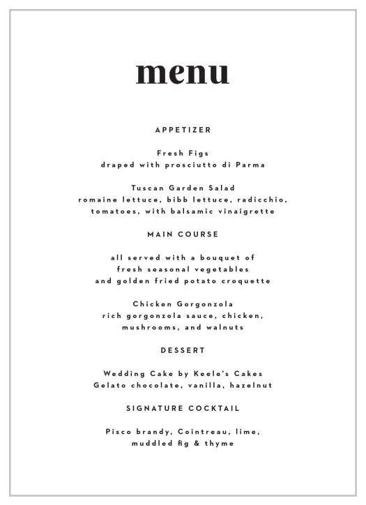 Describe each delicious dish that will be served at your reception with our Modern Typeface Wedding Menus.