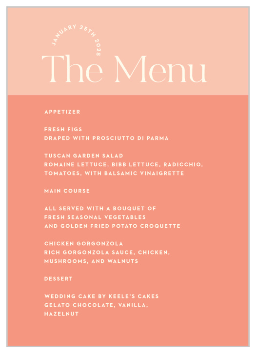 Let family and friends know what mouthwatering meals will be served at your reception with our Fresh Type Wedding Menus.