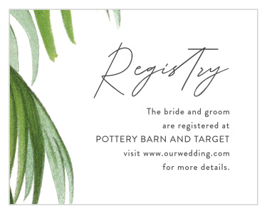 Make finding gifts easier with our Painted Palm Registry Cards.