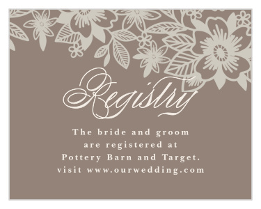 Let family and friends know where you would like your wedding gifts from with our Elegant Lace Registry Cards.