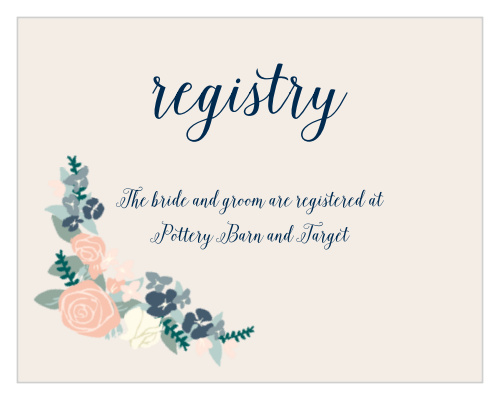 Let your guests know where you are registered at. Customize the fonts and colors to match your wedding scheme.