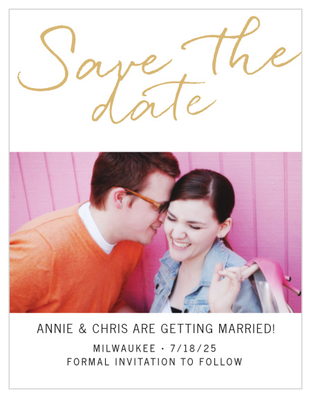 The Brush Script Foil Save the Date is a new save-the-date with a timeless, classic feel.