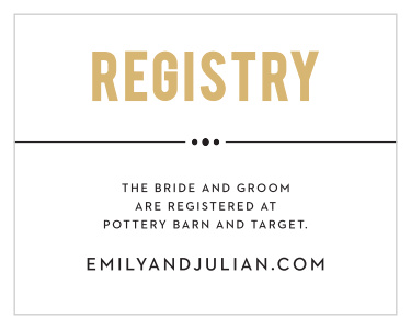 Last but not least, get our Perennial Playbill Foil Registry Cards that are perfectly designed to fit with the rest of the theatre-themed suite. Personalize them to let your guests know exactly where you're registered at.