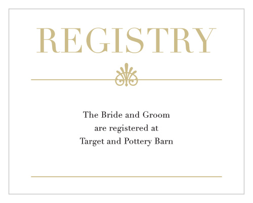 As is tradition, your guests will get you a gift on your wedding day. Help them to avoid confusion with the Glamorous Standard Foil Registry Cards.