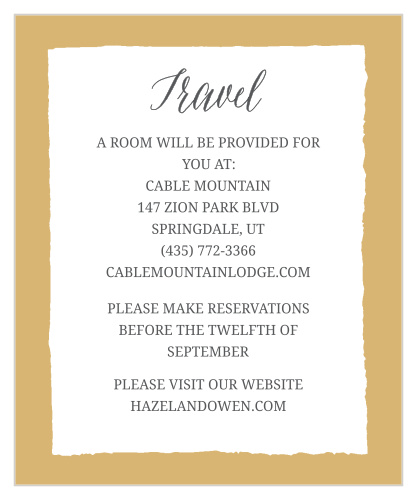 The Painted Border Foil Accommodation cards keep the same hand painted border look and feel as the rest of the set and tier perfectly with the directions, ceremony, RSVP and registry cards.