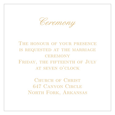 Enclosure cards are the perfect way to keep your invitations simple. Share the details of your ceremony with the Simple Luxury Foil Ceremony card. Your guests will appreciate the additional information.