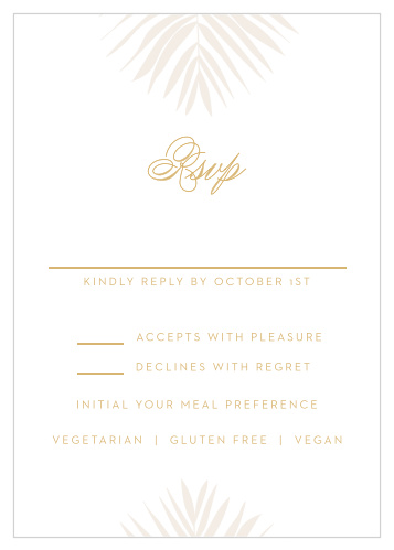 Design your custom RSVPs with the Palm Beach Foil  Response Cards. 