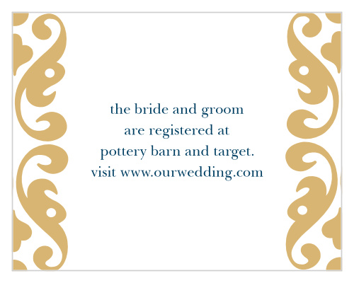 Use the Moroccan Frame Foil  Registry Cards to direct guests to your wedding wish list. 