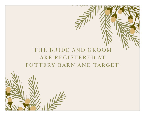 The Pine Berries Foil Registry Cards’ small design are perfect for giving guests your wedding registries.